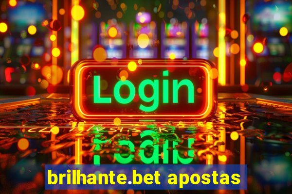 brilhante.bet apostas